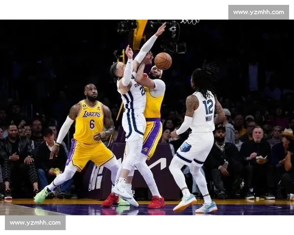 湖人对阵灰熊激战再现防守与进攻博弈焦点球星表现起伏点燃现场气氛
